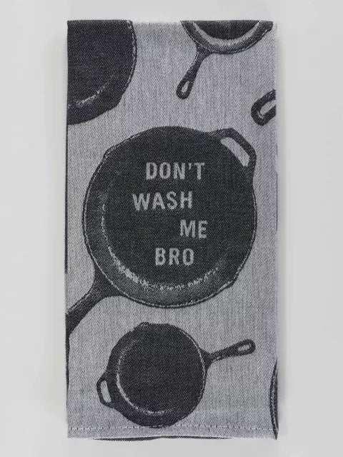 Don't Wash Me Bro, Dish Towel