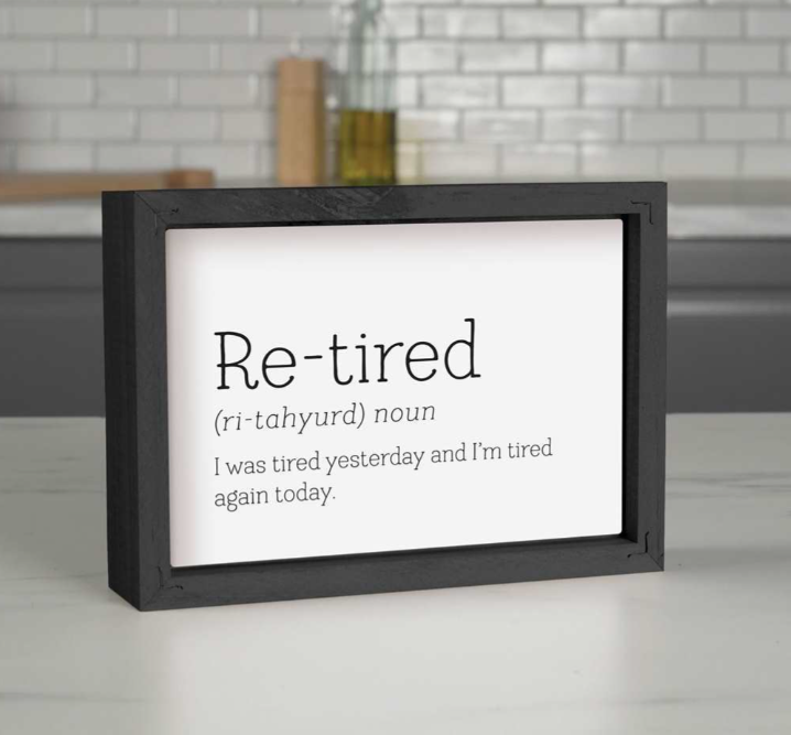 Framed Art, Re-Tired