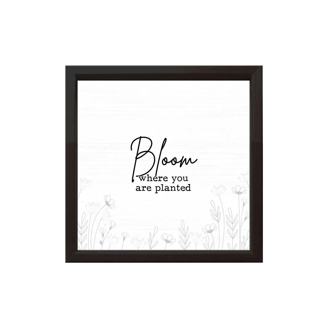 14x14 Bloom Where You Are Planted Box Sign